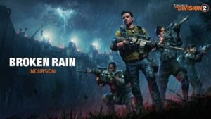 Read more about the article The Division 2: Guia e Recompensas da Incursão Broken Rain